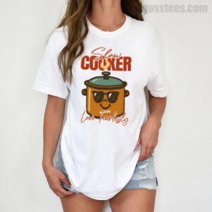 Slow Cooker T-Shirt – Love Fearlessly Funny Cooking Shirt