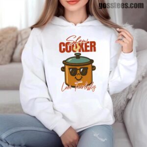 Slow Cooker Hoodie – Funny Love Fearlessly Cooking Sweatshirt